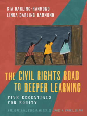 cover image of The Civil Rights Road to Deeper Learning